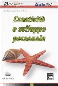 Creatività e sviluppo personale - G. Carlo Manzoni,Loris De Martin - copertina