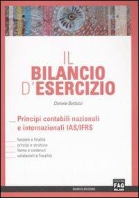 Il bilanco d'esercizio. Principi contabili nazionali e internazionali IAS/IFRS - Daniele Balducci - copertina