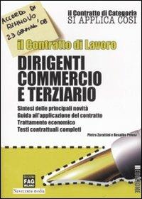Il contratto di lavoro. Dirigenti commercio e terziario - Pietro Zarattini,Rosalba Pelusi - copertina
