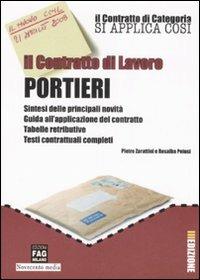 Il contratto di lavoro. Portieri - Pietro Zarattini,Rosalba Pelusi - copertina