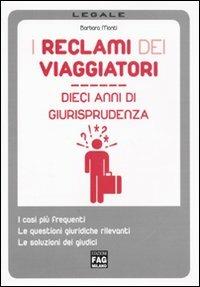 I reclami dei viaggiatori. Dieci anni di giurisprudenza - Barbara Monti - copertina