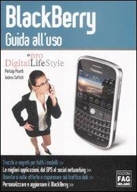 Blackberry. Guida all'uso - Pierluigi Pisanti,Andrea Saffioti - copertina