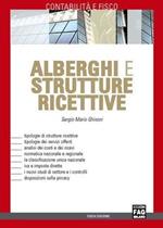 Alberghi e strutture ricettive. Aspetti contabili, fiscali e gestionali