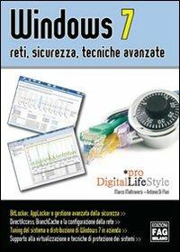Windows 7. Reti, sicurezza, tecniche avanzate - Antonio Di Fluri,Marco Maltraversi - copertina