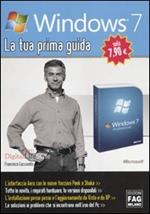 Windows 7. La tua prima guida