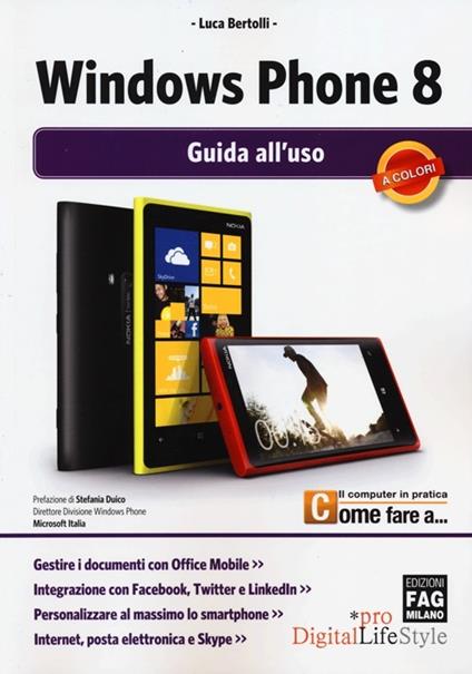 Windows Phone 8. Guida all'uso - Luca Bertolli - copertina