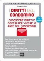 Diritti del condomino. Conoscere diritti e doveri per vivere in pace nel condominio