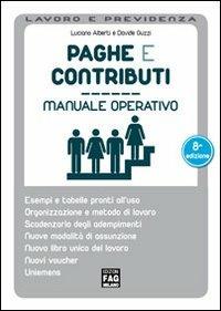 Paghe e contributi. Manuale operativo - Luciano Alberti,Davide Guzzi - copertina