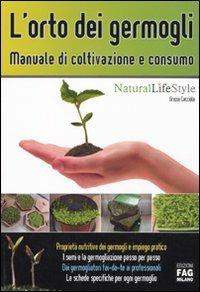 L' orto dei germogli. Manuale di coltivazione e consumo - Grazia Cacciola - copertina