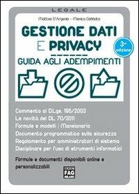 Gestione dati e privacy. Guida agli adempimenti - Matteo D'Argenio,Monica Gobbato - copertina