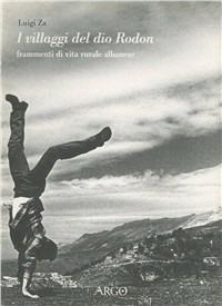 I villaggi del dio Rodon. Frammenti di vita rurale albanese - Luigi Za - copertina