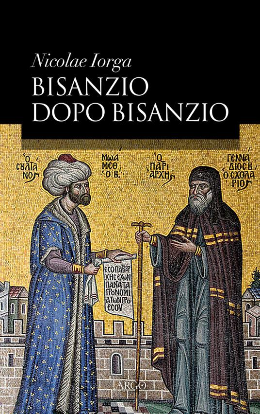 Bisanzio dopo Bisanzio - Nicolae Iorga - copertina