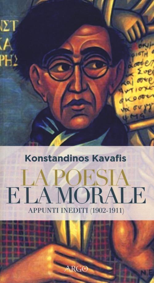 La poesia e la morale. Appunti inediti (1902-1911) - Konstantinos Kavafis - copertina