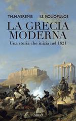 La Grecia moderna. Una storia che inizia nel 1821