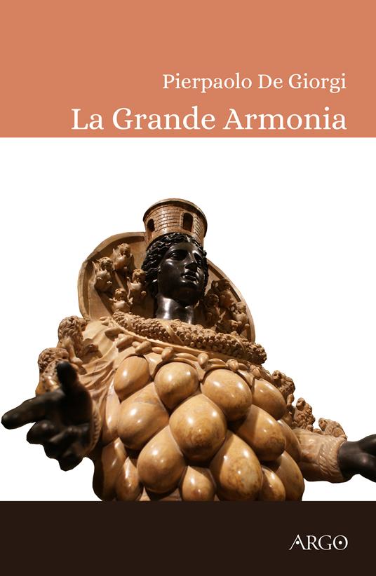 La grande armonia. La terapia musicale in Magna Grecia e il tarantismo: eternità e bellezza - Pierpaolo De Giorgi - copertina