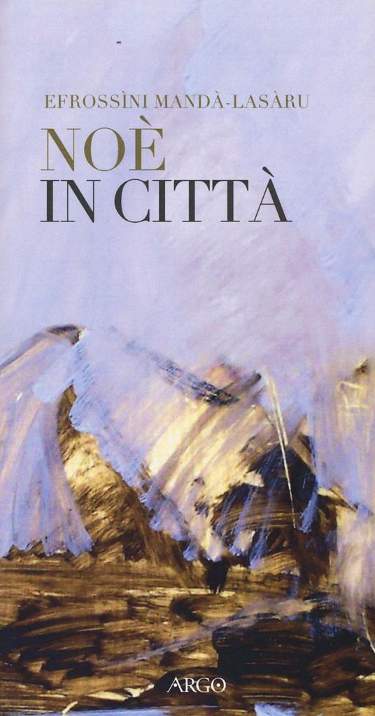 Noé in città. Testo greco a fronte - Efrossìni Mandà-Lasàru - copertina