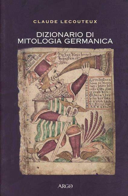 Dizionario di mitologia germanica. Ediz. illustrata - Claude Lecouteux - copertina