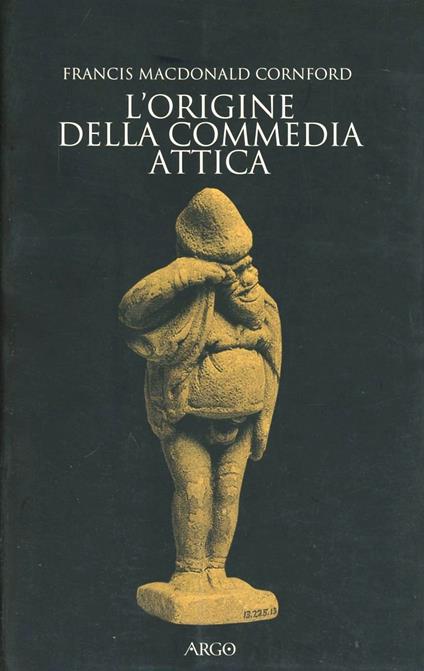 L' origine della commedia attica - Francis MacDonald Cornford - copertina
