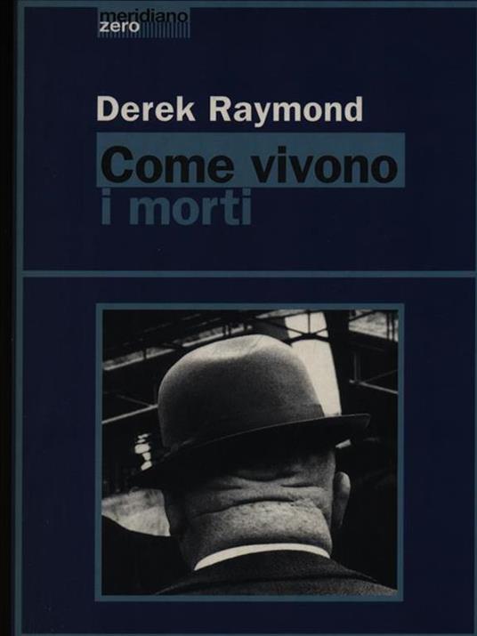 Come vivono i morti - Derek Raymond - 3