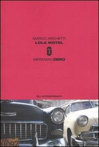 Lola motel - Marco Archetti - copertina