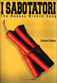 I sabotatori. The monkey wrench gang - Edward Abbey - copertina
