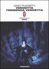 Vendetta tremenda vendetta - Gino Pugnetti - copertina