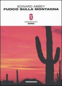Fuoco sulla montagna - Edward Abbey - copertina