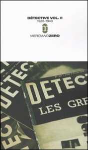 Détective. Vol. 2: 1928-1940.