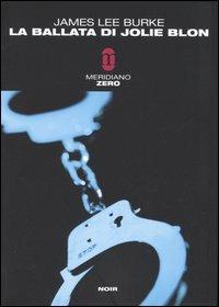 La ballata di Jolie Blon - James Lee Burke - copertina