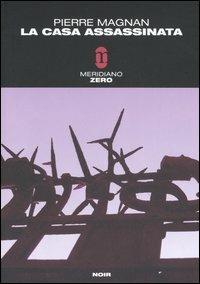 La casa assassinata - Pierre Magnan - copertina