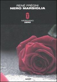 Nero Marsiglia - René Frégni - copertina