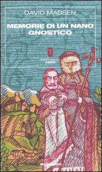 Memorie di un nano gnostico - David Madsen - copertina