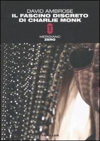 Il fascino discreto di Charlie Monk - David Ambrose - copertina