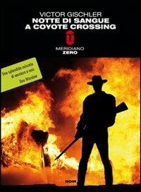 Notte di sangue a Coyote Crossing - Victor Gischler - copertina