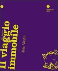 Il viaggio immobile - Jean Vautrin - 2