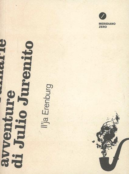 Le straordinarie avventure di Julio Jurenito - Il'ja Ehrenburg - copertina