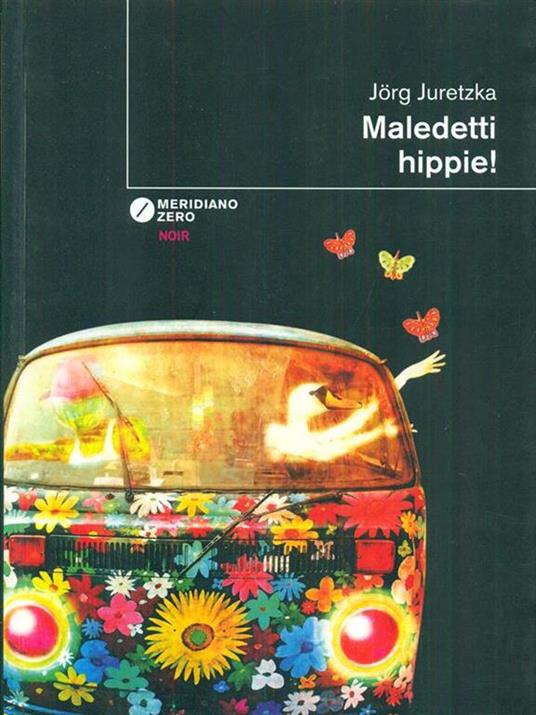 Maledetti hippie! - Jörg Juretzka - 5