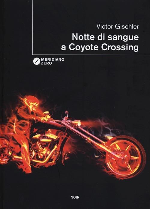 Notte di sangue a Coyote Crossing - Victor Gischler - copertina