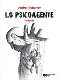 Lo psicoagente - Andrej Rubanov - copertina
