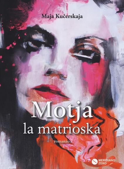 Motja la matriosca - Maja Kucerskaja - copertina