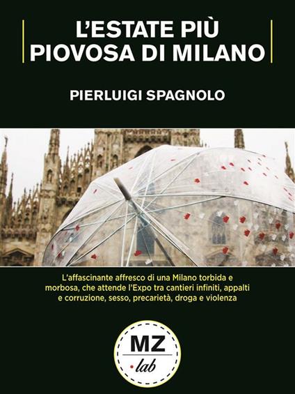 L' estate più piovosa di Milano - Pierluigi Spagnolo - ebook