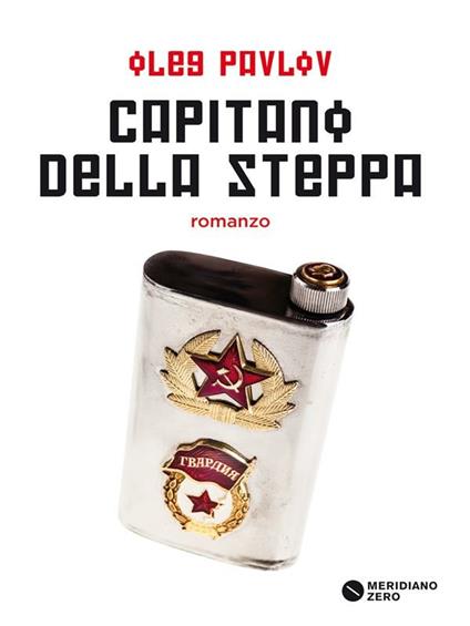 Capitano della steppa - Oleg Pavlov,M. Rosa - ebook