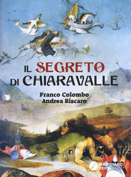 Il segreto di Chiaravalle - Franco Colombo,Andrea Biscaro - copertina