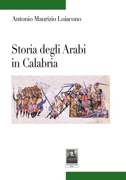 Storia degli arabi in Calabria - Antonio Maurizio Loiacono - copertina