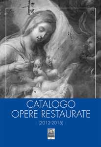 Catalogo opere restaurate (2012-2015)