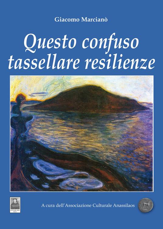 Questo confuso tassellare resilienze - Giacomo Marcianò - copertina