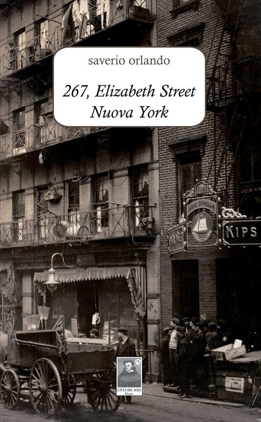 267, Elizabeth Street Nuova York - Saverio Orlando - copertina