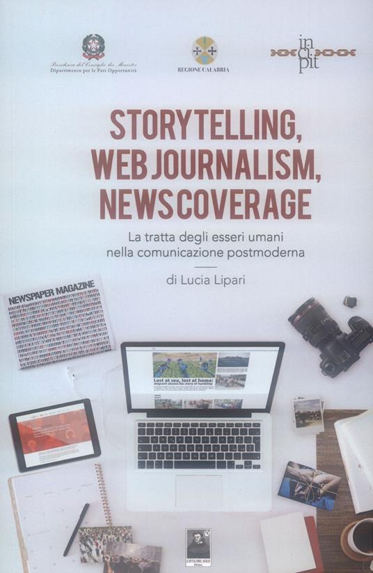 Storytelling, web journalism, news coverage. La tratta degli esseri umani nella comunicazione postmoderna - Lucia Lipari - copertina