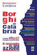 Borghi di Calabria. Il racconto di una azione amministrativa. I nuovi #BoSS BorghiSmart&Slow