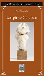 Lo spirito è un osso